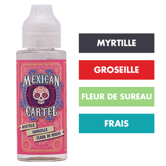 E-liquide Myrtille Groseille Fleur de Sureau 100 mL - Mexican Cartel E-liquide Myrtille Groseille Fleur de Sureau 100 mL - Mexican Cartel