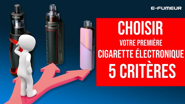 Vidéo : choisir sa cigarette électronique
