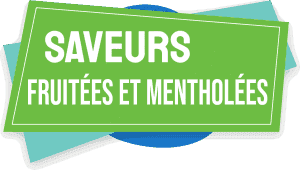 saveur fruitées et mentholées